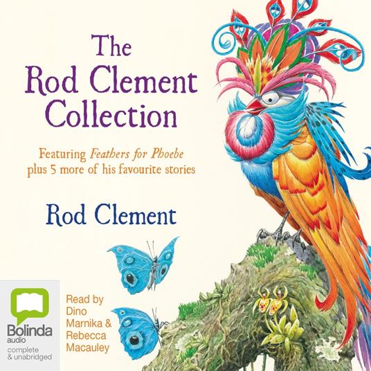 The Rod Clement Collection: Feathers for Phoebe Plus 5 More