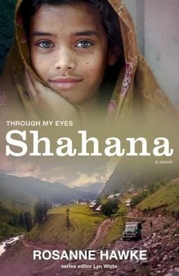 Shahana: Through My Eyes - Rosanne Hawke - cover