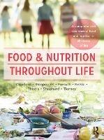 Food and Nutrition Throughout Life: A comprehensive overview of food and nutrition in all stages of life - Sharon Croxford,Catherine Itsiopoulos,Adrienne Forsyth - cover