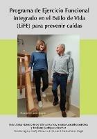 Lifestyle-Integrated Functional Exercise (LiFE) Program to Prevent Falls [Participant's Manual]