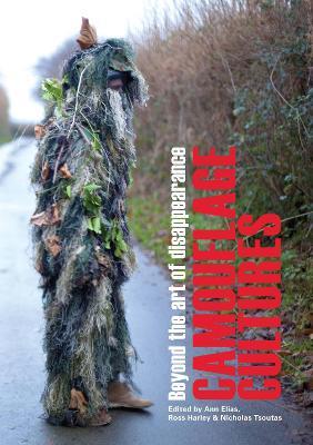 Camouflage Cultures: Beyond the Art of Disappearance - cover