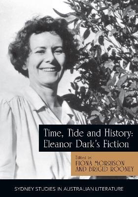 Time, Tide and History: Essays on the Writing of Eleanor Dark - cover