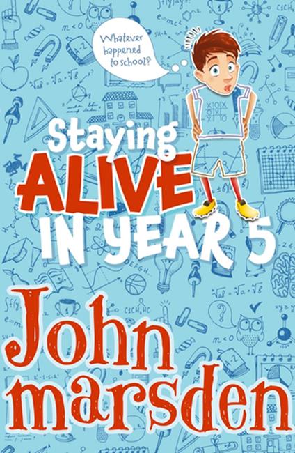 Staying Alive in Year 5 - John Marsden - ebook