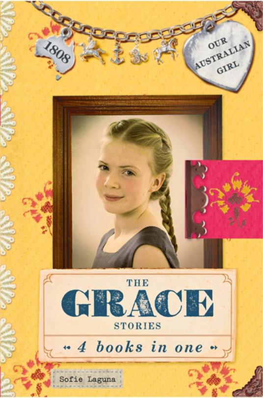 Our Australian Girl: The Grace Stories - Sofie Laguna,Lucia Masciullo - ebook