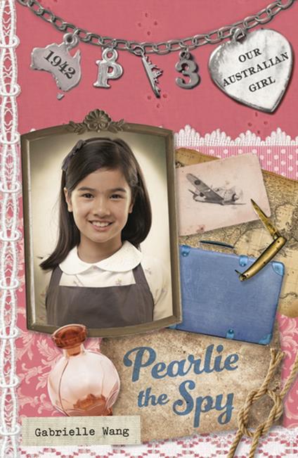 Our Australian Girl: Pearlie the Spy (Book 3) - Gabrielle Wang,Lucia Masciullo - ebook