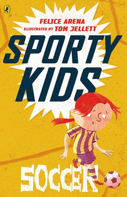 Sporty Kids: Soccer! - Felice Arena,Tom Jellett - ebook