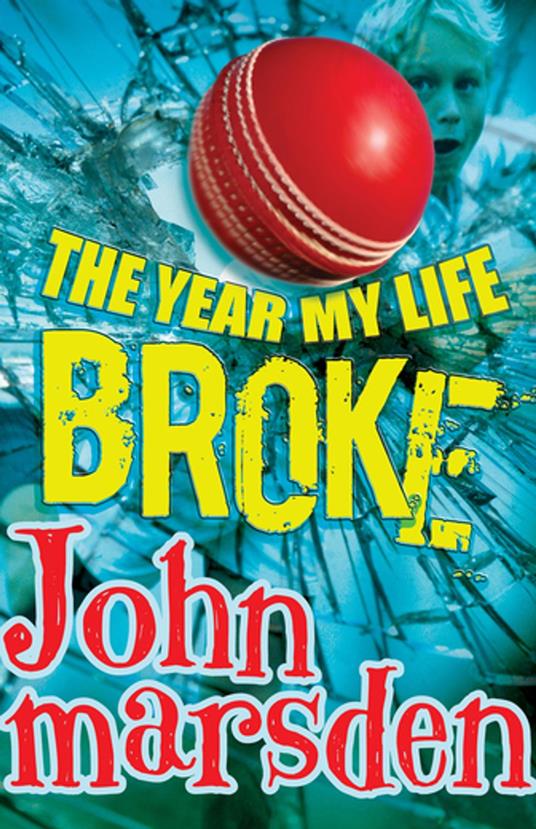 The Year My Life Broke - John Marsden - ebook
