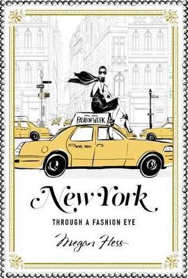 New York: Through a Fashion Eye - Megan Hess - cover