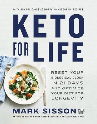 Keto for Life: Reset Your Biological Clock in 21 Days and Optimize Your Diet for Longevity - Mark Sisson - cover