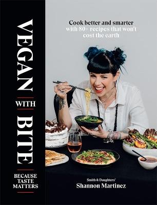 Vegan With Bite: Because Taste Matters - Shannon Martinez - cover