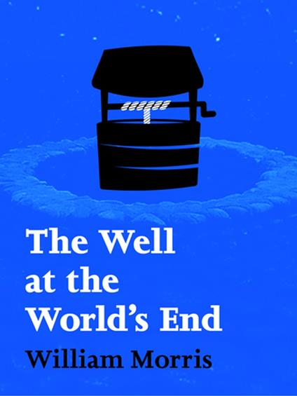 The Well at the World's End: Volume I