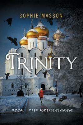 Trinity 1: The Koldun Code - Sophie Masson - cover