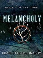 Melancholy: Book Two of The Cure (Omnibus Edition)