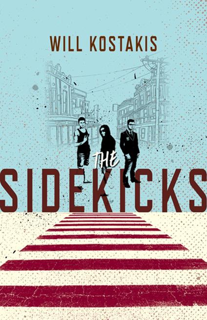 The Sidekicks - Will Kostakis - ebook