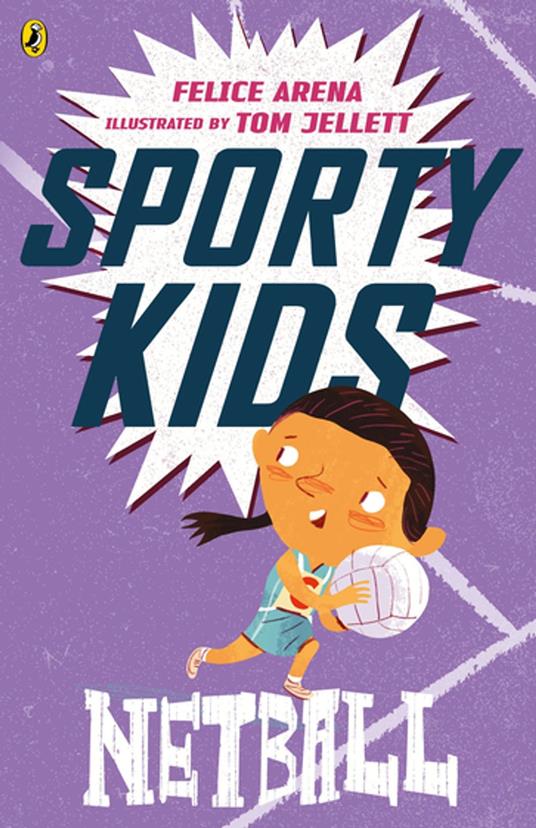 Sporty Kids: Netball! - Felice Arena,Tom Jellett - ebook