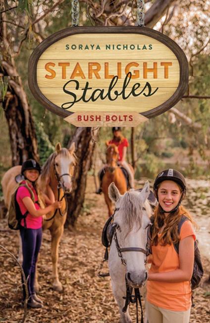 Starlight Stables: Bush Bolts (Book 3) - Soraya Nicholas - ebook