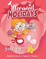Mermaid Holidays 3: The Bake-Off