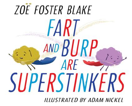 Fart and Burp are Superstinkers - Zoë Foster Blake,Adam Nickel - ebook