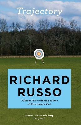 Trajectory: A short story collection - Richard Russo - cover