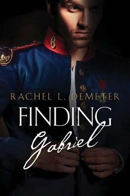 Finding Gabriel - Rachel L. Demeter,Rachel L. Demeter - cover