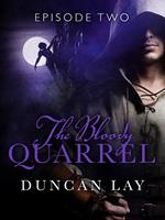 The Bloody Quarrel: Episode 2