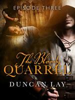 The Bloody Quarrel: Episode 3