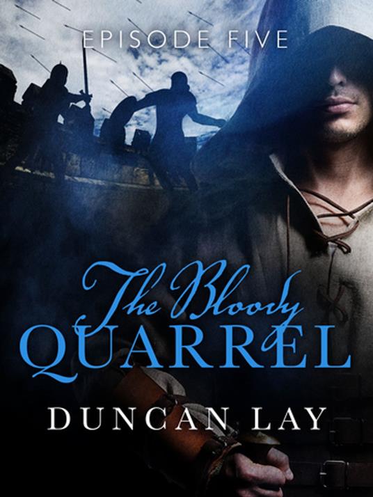 The Bloody Quarrel: Episode 5