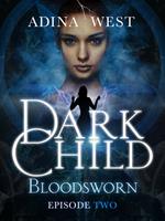 Dark Child (Bloodsworn): Episode 2