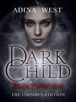 Dark Child (Bloodsworn): Omnibus Edition