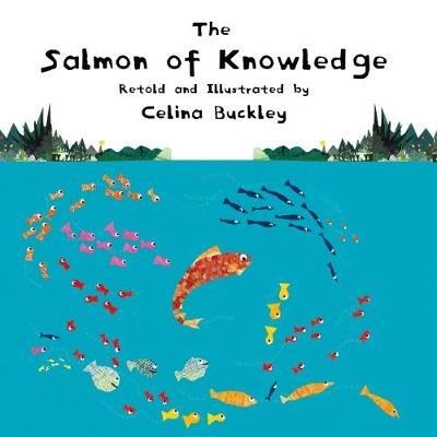 The Salmon of Knowledge - Celina Buckley - cover