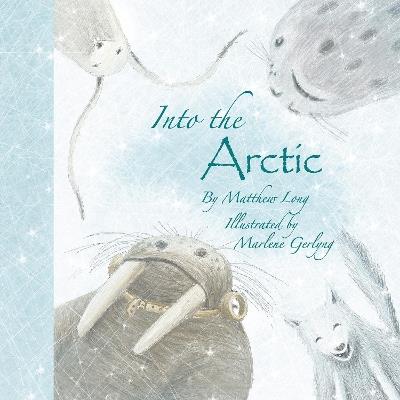 Into the Arctic - Matthew Long - cover