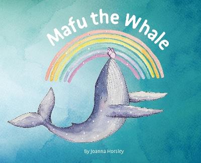 Mafu the Whale - Joanna Horsley - cover