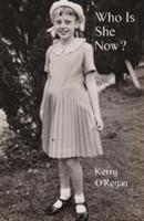 Who Is She Now? - Kerry O'Regan - cover