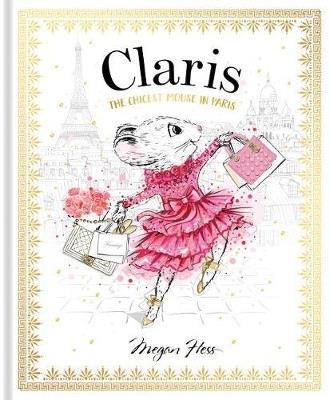 Claris: The Chicest Mouse in Paris - Megan Hess - cover