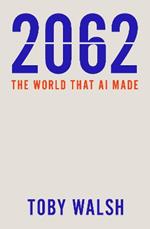 2062: The World that AI Made