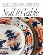 Soil to Table: Recipes for Healthy Soil and Food