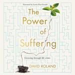 The Power Of Suffering