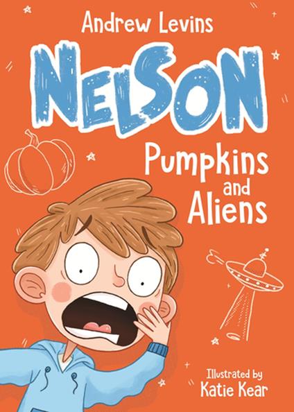 Nelson 1: Pumpkins and Aliens - Andrew Levins,Katie Kear - ebook