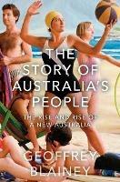 The Story of Australia's People Vol. II: The Rise and Rise of a New Australia - Geoffrey Blainey - cover