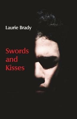 Swords and Kisses - Laurie Brady - cover