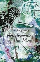 Brushstrokes of the Mind - Barbara Gurney - cover