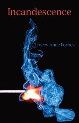 Incandescence - Tracey-Anne Forbes - cover