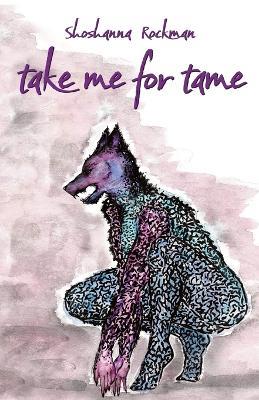 take me for tame - Shoshanna Rockman - cover
