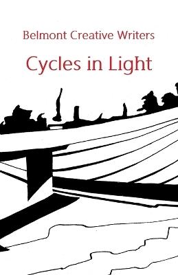 Cycles in Light: Poems and Stories of Home - Belmont Creative Writers - cover