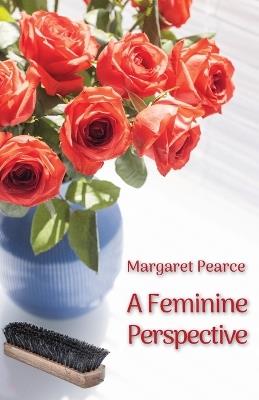 A Feminine Perspective - Margaret Pearce - cover