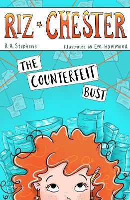 Riz Chester: The Counterfeit Bust - R. A. Stephens - cover