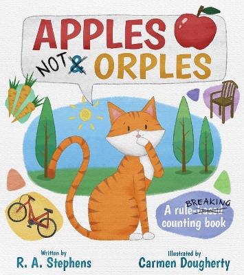 Apples Not Orples - R. A. Stephens - cover