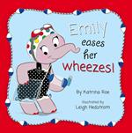 Emily Eases Her Wheezes