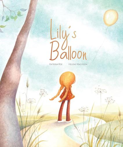 Lily's Balloon - Katrina Roe - ebook