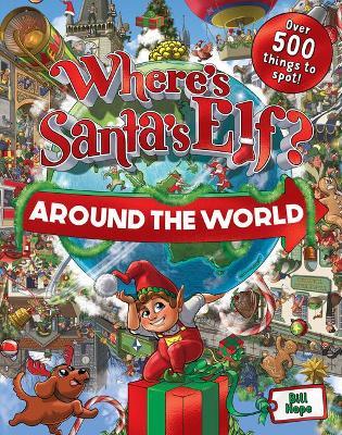 Where's Santa's Elf? Around the World - Bill Hope - cover